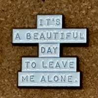 It's A Beautiful Day (pin badge)